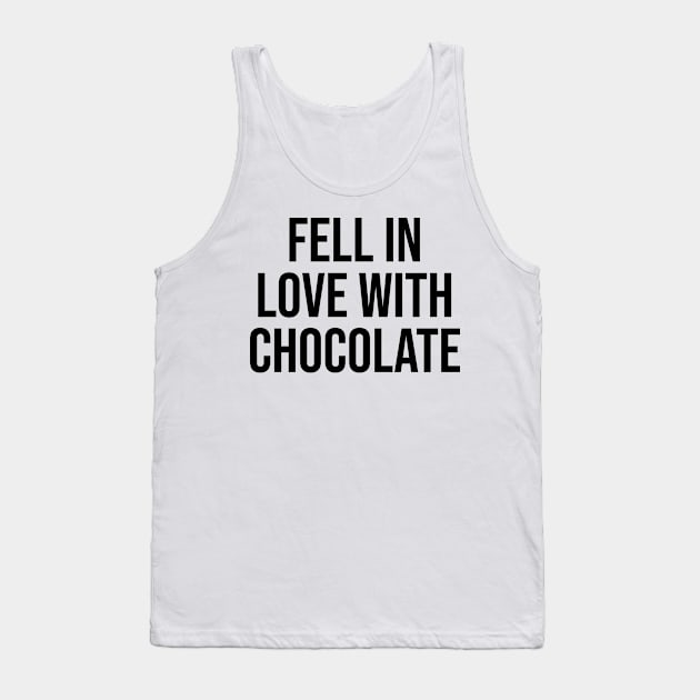 Fell in Love with Chocolate Tank Top by Relaxing Art Shop